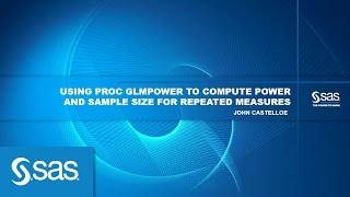 Using PROC GLMPOWER to Compute Power and Sample Size for Repeated Measures