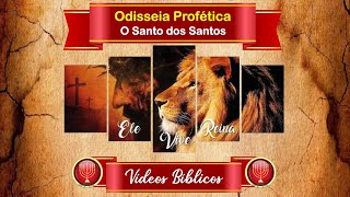 Vídeo   Odisséia Profética   O Santo dos Santos