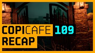 Copi Cafe 109 Recap - Cornucopias Universe Episode 51