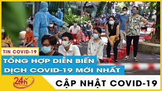 Tin tức Covid-19 mới nhất hôm nay 3/7. Dich Virus Corona Việt Nam TP.HCM hôm nay thêm 330 ca mới