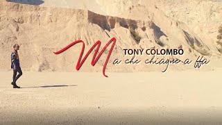 Tony Colombo - Che Chiagne a fa' (Cover) 2020