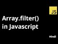 #16 filter method of Array in Javascript | Array.filter() explained in Hindi | The Indian Dev