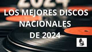 Los mejores discos nacionales de 2024