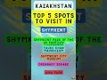 top 5 spots to visit in shymkent kazakhstan