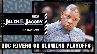 Jalen Rose on Doc Rivers past playoff collapses: He sounds DEFENSIVE! | Jalen & Jacoby