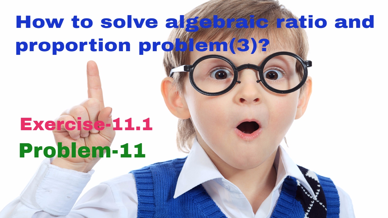 How To Solve Algebraic Ratio And Proportion Problem? - YouTube