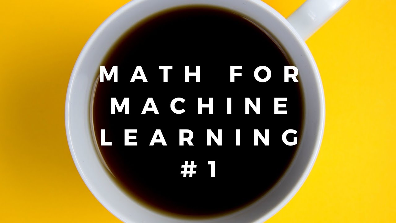 Mathematics For Machine Learning | 1 Introduction - YouTube