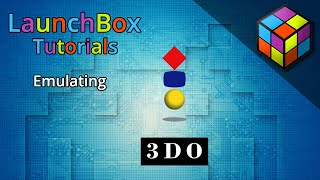 LaunchBox Tutorials - Emulating the Panasonic 3DO