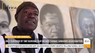 Africa OTR: Only survivor of 1987 Burkina coup relives Thomas Sankara's assassination