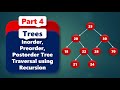 Recursive Preorder, Inorder, Postorder Traversal | Trees - 4