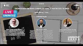 UNINOVE LIVE - ESCREVENDO UM NOVO SONHO: DO ZERO A PARTIR DOS 19 ANOS