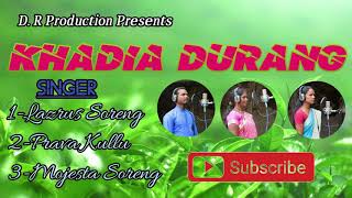 KHADIA DURANG || D.R PRODUCTION || DANOTOLI RAJABASA