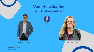 Vom Herzklopfen zur Gelassenheit - mit Laura Maria Wällnitz | HiddenCandidates Podcast