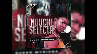 Queen Myriana - Nouchi Selecta (Audio)