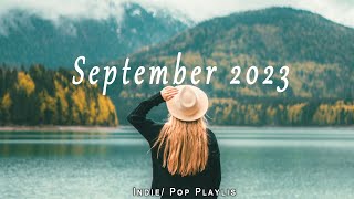 Compilation - September 2023  Indie/Pop/Folk Playlist