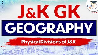 J&K GK - Geography | Physical Divisions J&K | in one class | Jammu kashmir PSC |#jkpsc Studyiq