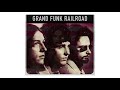 Grand Funk Railroad ~ Bad Time