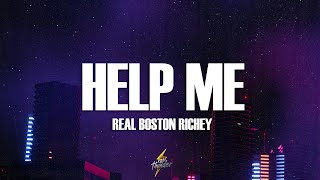 Real Boston Richey - Help Me (Lyrics)