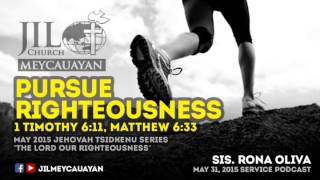 05.31.2015 'Pursue Righteousness'