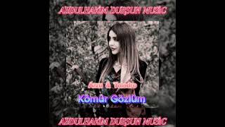 Arzu \u0026 Taladro - Kömür Gözlüm (mix) [Prod.Abdulhakim Dursun]