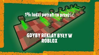 Gdyby reklamy były w roblox