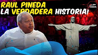 RAUL PINEDA - LA HISTORIA JAMÁS CONTADA DETRÁS DEL DIPUTADO MÁS CONTROVERSIAL DE