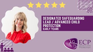 Early Years Professionals - Designated Safeguarding Lead / Advanced Child Protection