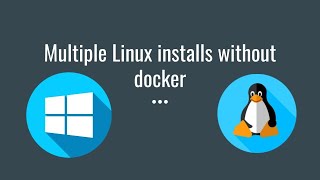 Install Multiple Ubuntu (Linux) machines on Windows without Docker