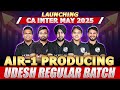 CA Inter May 2025 AIR-1 Producing Udesh Regular Batch Launch 🔥🔥 || CA Intermediate by PW