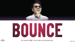 Cho Yong Pil (조용필) - Bounce Lyrics [Color Coded Han/Rom/Eng]