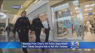 Cherry Hill Police Warn They Will Not Tolerate Disruptive Kids At Cherry Hill Mall