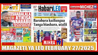 MAGAZETI YA LEO FEBRUARY 27/2025/AZAMA FC DIMBANI LEO