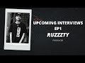 UPCOMING INTERVIEWS EP1|WITH RUZZZTY| talks his background, how he started music, the upcoming album