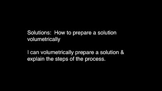 Volumetric Solution Preparation