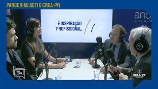 PODCRêA - Episódio 07 - Parcerias Seti e Crea-PR