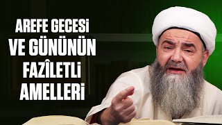 Arefe Gecesi ve Gününün Fazîletli Amelleri