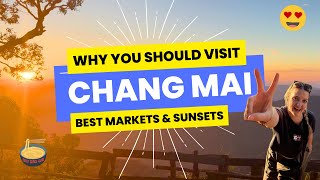 WHY YOU SHOULD VISIT CHANG MAI! 🌅🍜 | Best Markets & Sunsets