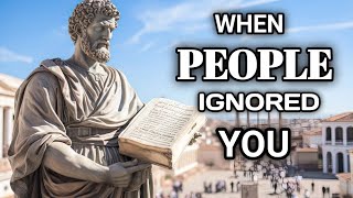 10 STOIC PHILOSOPHY (  WHEN  PEOPLE IGNORED YOU)