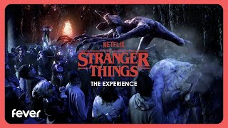 The Stranger Things Experience | Fever