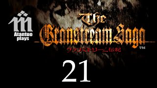 Let's Play The Granstream Saga - 21 - Final Destination [blind]