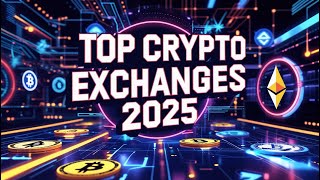 🚀 Top Crypto Exchanges 2025 🔐 Find the Perfect Platform for Your Crypto Journey!