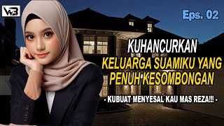 Kuhancurkan Keluarga Suamiku Yang Sombong(EPS 02)|| WIRDA BERCERITA #kisahrumahtangga #novelromantis