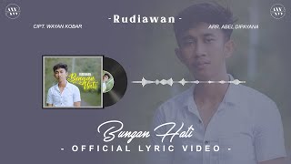 RUDIAWAN - BUNGAN HATI MP3