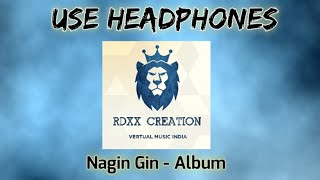 Naagin Gin Gin | 8D song | 8D Audio INDIA | Vertual music studio | Vayu ,Aastha Gill ,Akasa |