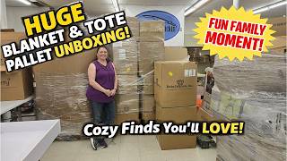HUGE Blanket & Tote Pallet Unboxing! Cozy Finds You’ll LOVE! I also add a fun Family moment!