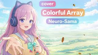 Colorful Array Neuro Sama Cover