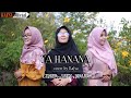 YA HANANA COVER BY RAFSA (ZHEA , ISTI & MAULIA ) TERBARU