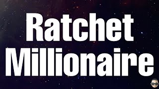 Upchurch - Ratchet Millionaire (Lyric Video)
