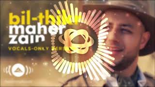 Maher Zain - Bil-thikr | (Vocals Only Version - بدون موسيقى) | 8D Audio