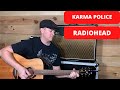 How to play Karma police by Radiohead on guitar- Ok computer-Thom York